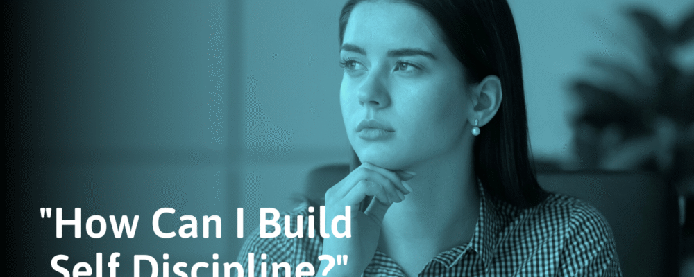 Build Self-Discipline